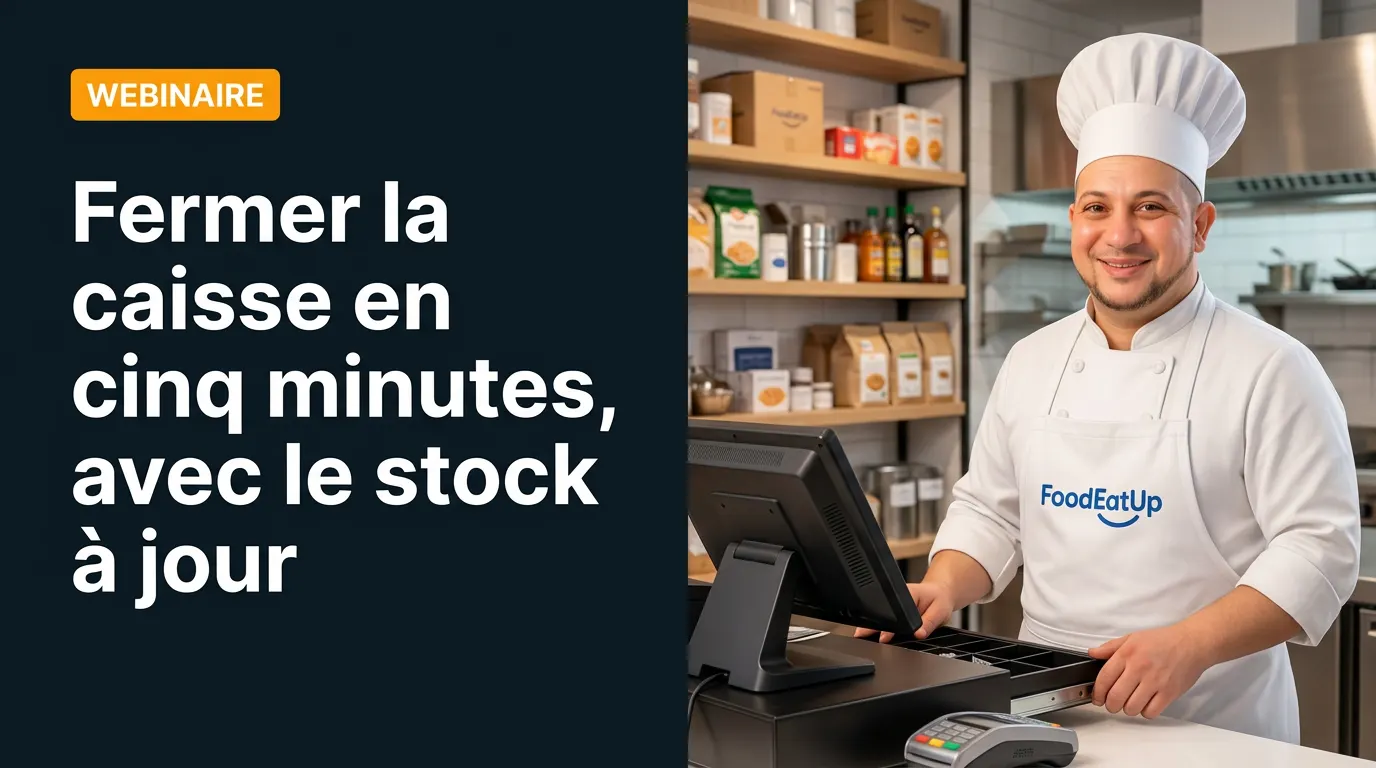 Webinaire : Fermer la caisse en cinq minutes, avec le stock à jour